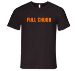 Funny Full Chubb Nick Chubb Cleveland Football Fan T Shirt