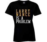 Larry Nance Is A Problem Cleveland Basketball Fan Distressed T Shirt