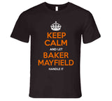 Baker Mayfield Keep Calm Cleveland Football Fan T Shirt