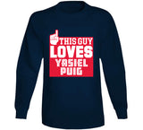Yasiel Puig This Guy Loves Cleveland Baseball Fan T Shirt