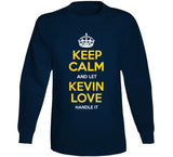 Kevin Love Keep Calm Cleveland Basketball Fan T Shirt