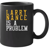 Larry Nance Is A Problem Cleveland Basketball Fan Distressed T Shirt