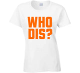 Odell Beckham Jr Who Dis Cleveland Football Fan T Shirt