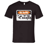 Beware Of The Dawgs Sign Cleveland Football Fan Distressed T Shirt