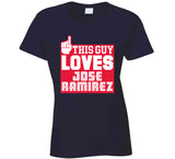 Jose Ramirez This Guy Loves Cleveland Baseball Fan T Shirt