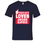 Jason Kipnis This Guy Loves Cleveland Baseball Fan T Shirt
