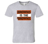 Browns is the Browns Cleveland Football Fan v5 T Shirt