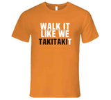 Sione Takitaki Walk It Like We Takitakit Cleveland Football Fan V2 T Shirt