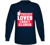 Corey Kluber This Guy Loves Cleveland Baseball Fan T Shirt