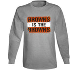 Browns is the Browns Cleveland Football Fan v5 T Shirt