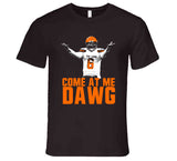 Funny Baker Mayfield Come At Me Dawg Cleveland Football Fan T Shirt