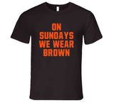 On Sundays We Wear Brown Cleveland Football Fan V5 T Shirt
