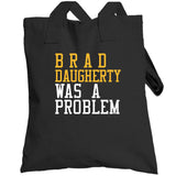 Brad Daugherty Was A Problem Cleveland Basketball Fan T Shirt